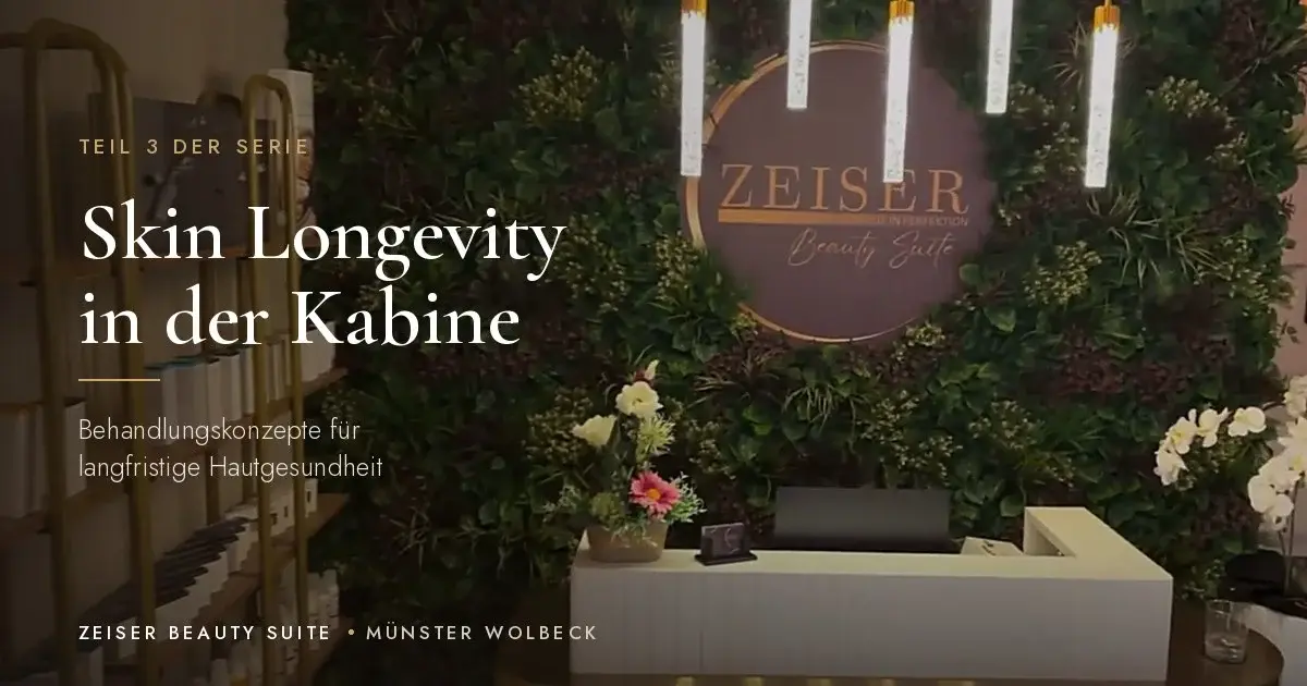 Skin Longevity in der Kabine: Behandlungskonzepte für langfristige Hautgesundheit